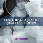 Tout En Glaçons, la référence de Vente de Glaçons à Grenoble